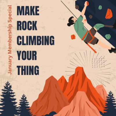 January membership special - make rock climbing your thing!