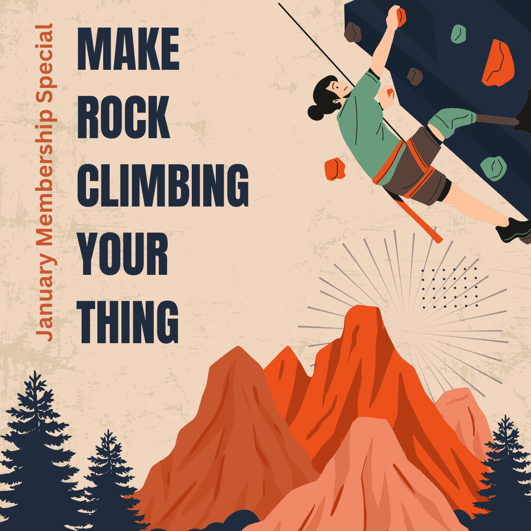 January membership special - make rock climbing your thing!